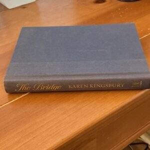 The Bridge by Karen Kingsbury Hardcover Book